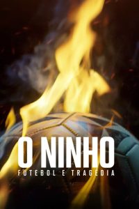 Từ Giấc Mơ Hóa Bi Kịch: Vụ Cháy Làm Chấn Động Bóng Đá Brazil 1 - Tập 3